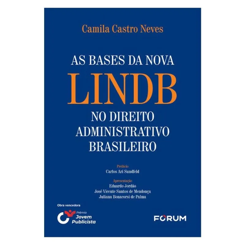AS BASES DA NOVA LINDB NO DIREITO ADMINISTRATIVO BRASILEIRO