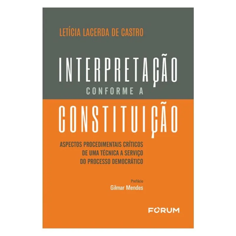 INTERPRETAÇÃO CONFORME A CONSTITUIÇÃO