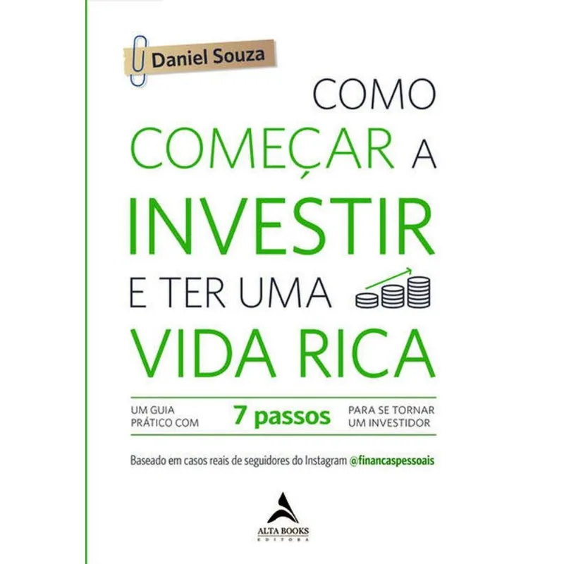 COMO COMEÇAR A INVESTIR E TER UMA VIDA RICA