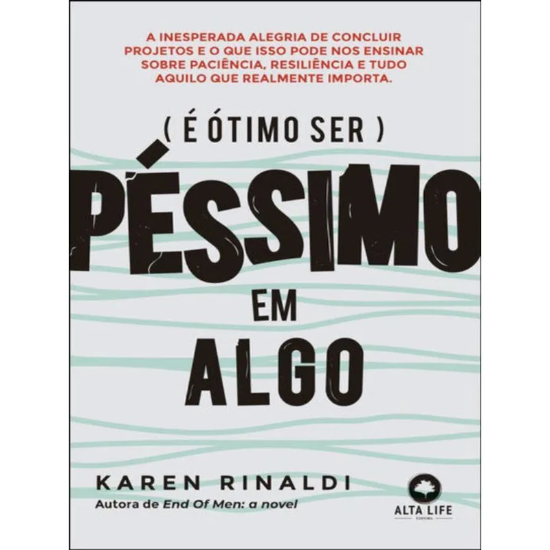 É ÓTIMO SER PÉSSIMO EM ALGO