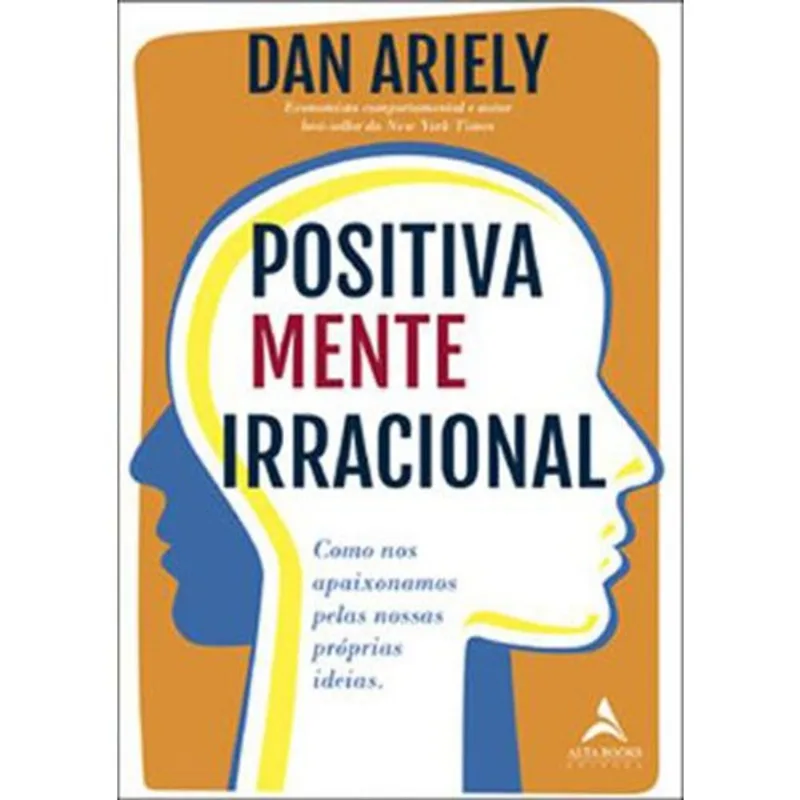 Livro Positivamente Irracional Alta Books (MP)