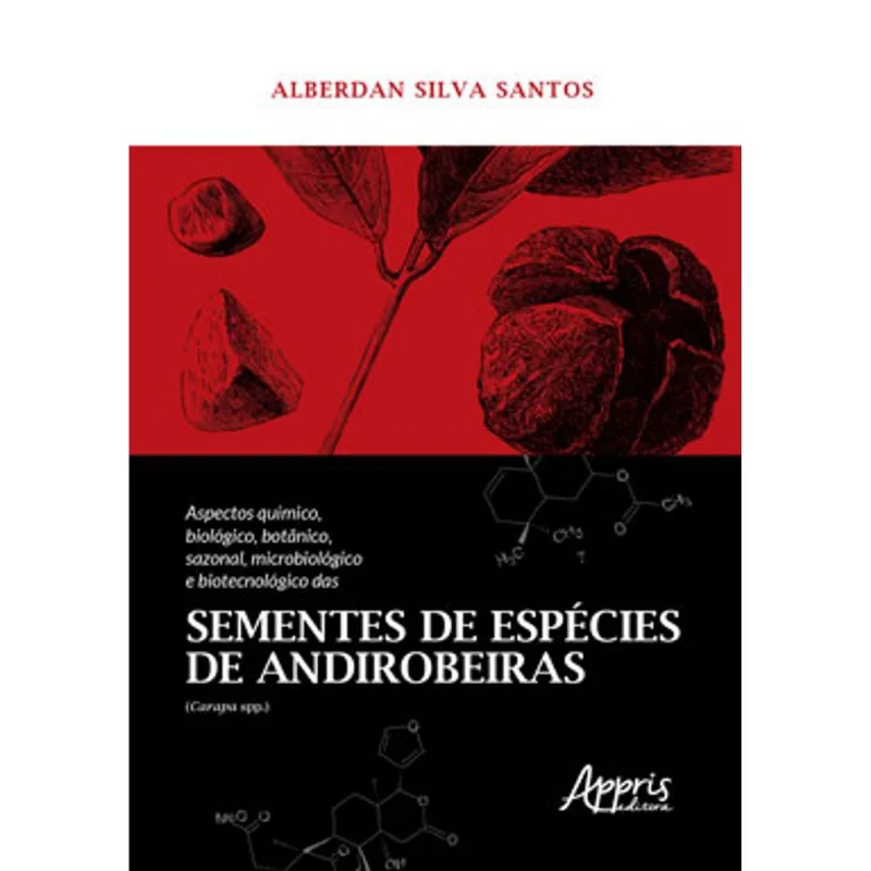 ASPECTOS QUÍMICO, BIOLÓGICO, BOTÂNICO, SAZONAL, MICROBIOLÓGICO E BIOTECNOLÓGICO DAS SEMENTES DE ESPÉ