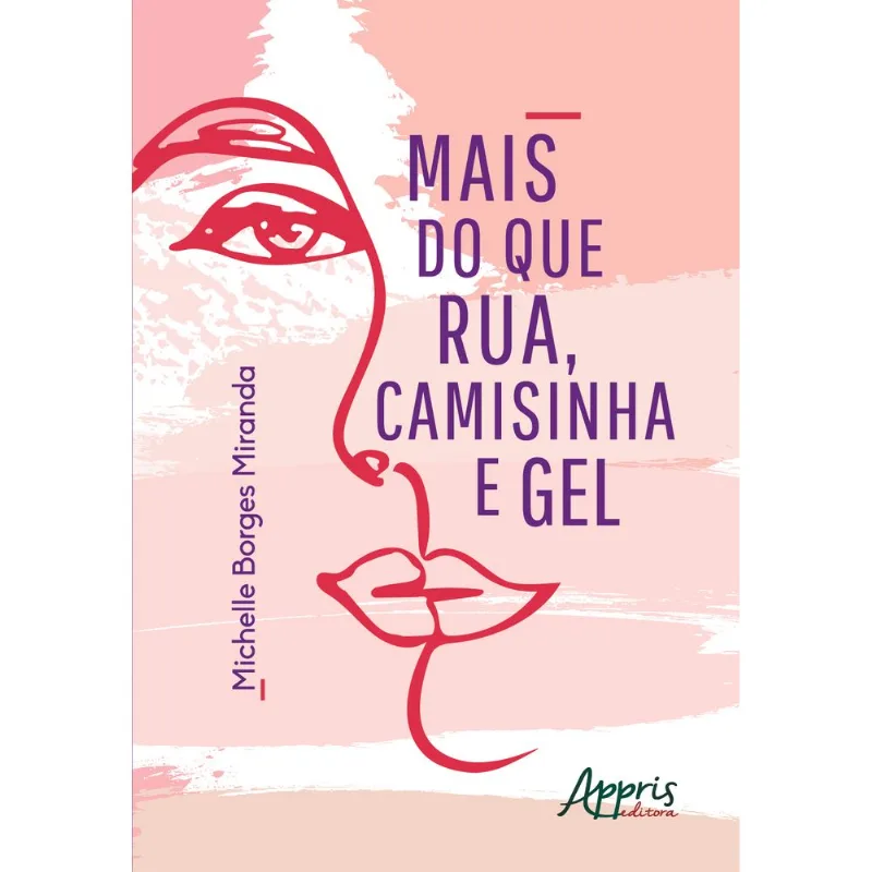 MAIS DO QUE RUA, CAMISINHA E GEL