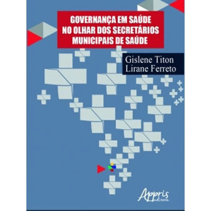 GOVERNANÇA EM SAÚDE NO OLHAR DOS SECRETÁRIOS MUNICIPAIS DE SAÚDE