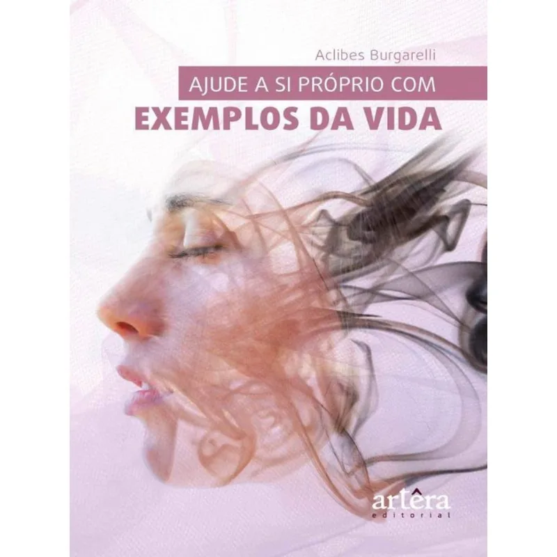 AJUDE A SI PRÓPRIO COM EXEMPLOS DA VIDA