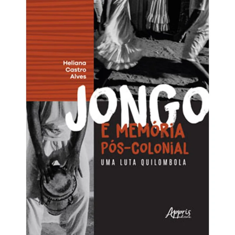 JONGO E MEMÓRIA PÓS-COLONIAL