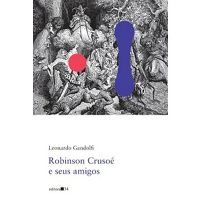Livro Robinson Crusoé E Seus Amigos (POESIA) Editora 34 (MP)