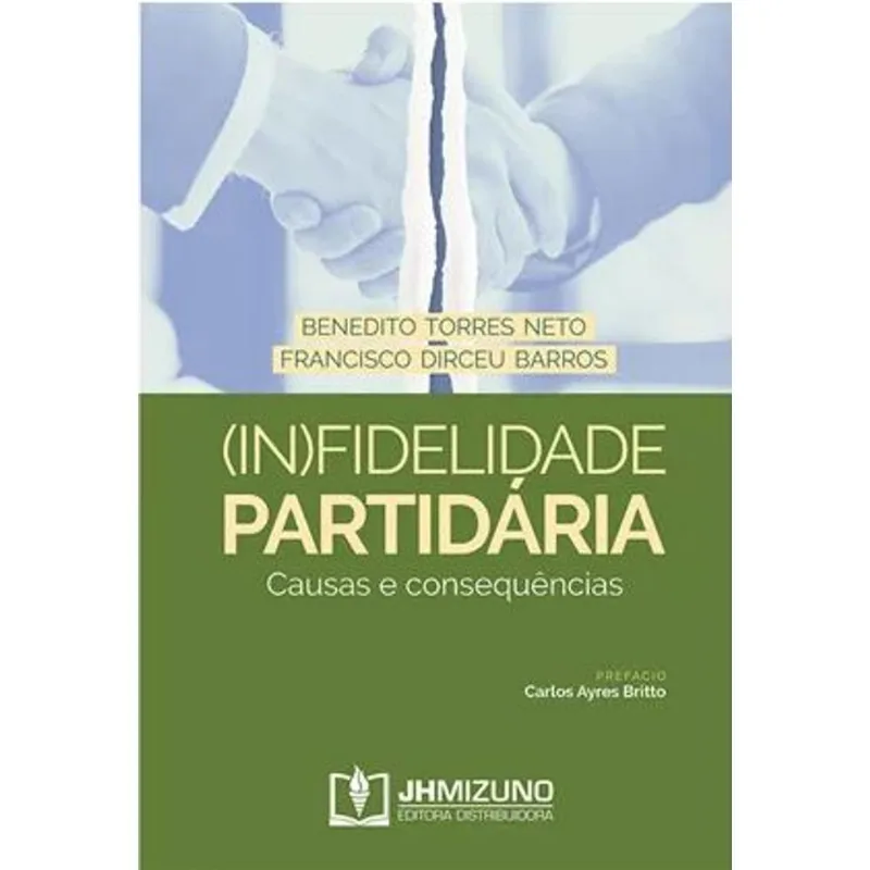 (IN)FIDELIDADE PARTIDÁRIA - CAUSAS E CONSEQUÊNCIAS - 2020