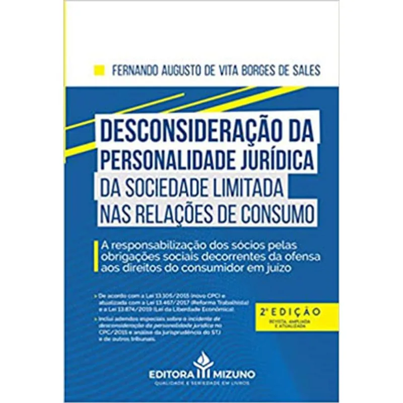 DESCONSIDERAÇÃO DA PERSONALIDADE JURÍDICA DA SOCIEDADE LIMITADA NAS RELAÇÕES DE CONSUMO