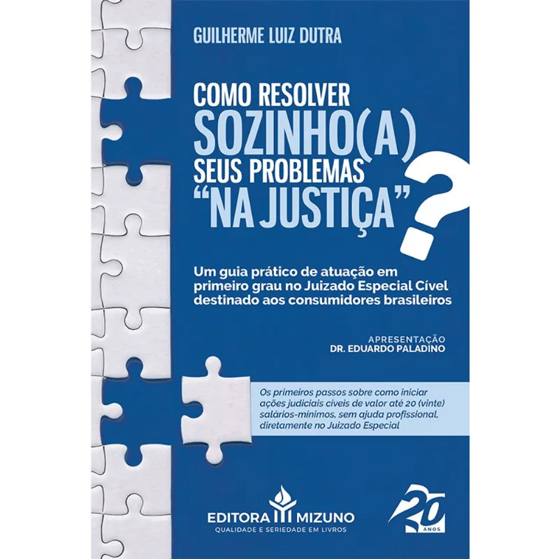 COMO RESOLVER SOZINHO(A) SEUS PROBLEMAS “NA JUSTIÇA”? - VOL. 1