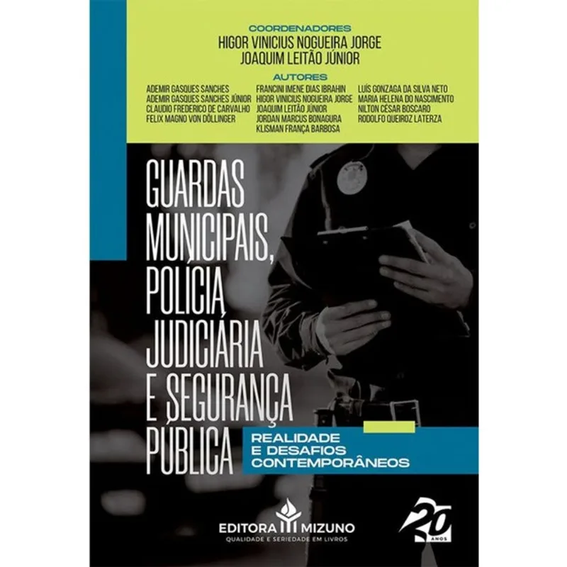 GUARDAS MUNICIPAIS, POLÍCIA JUDICIÁRIA E SEGURANÇA PÚBLICA