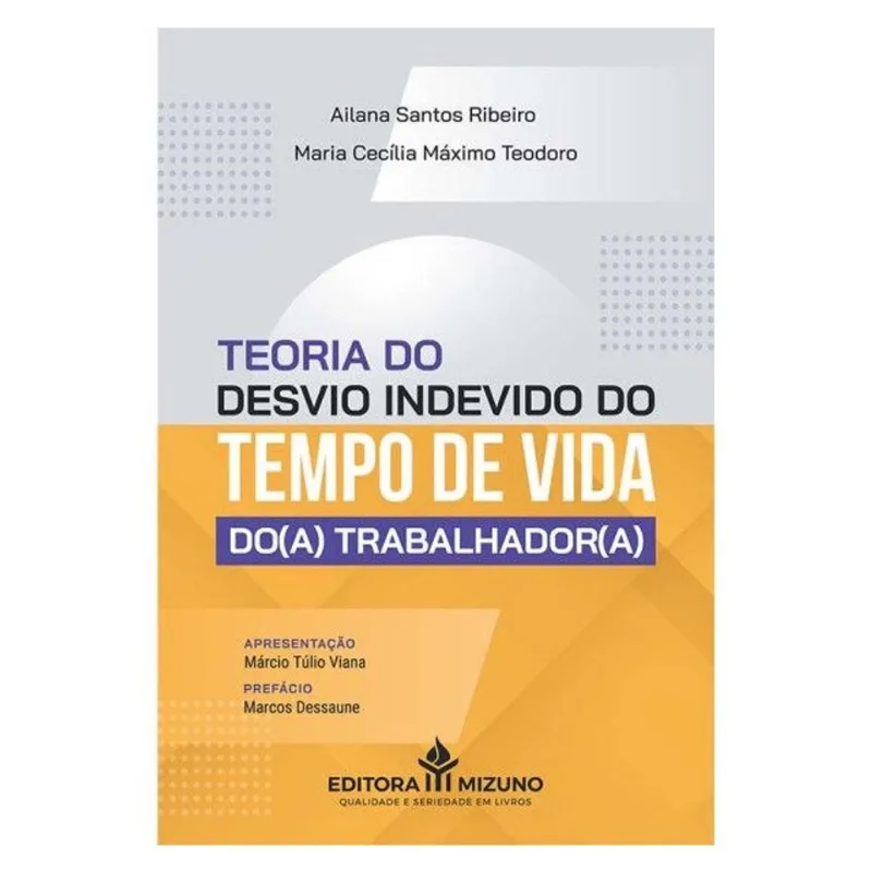 TEORIA DO DESVIO INDEVIDO DO TEMPO DE VIDA DO(A) TRABALHADOR(A) - 2024