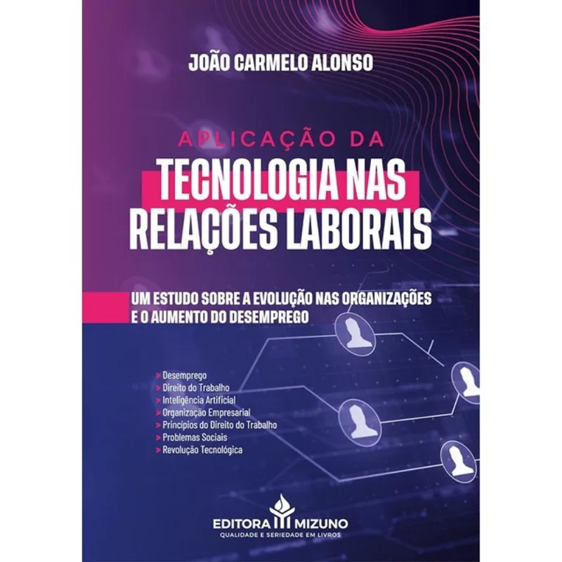 APLICAÇÃO DA TECNOLOGIA NAS RELAÇÕES LABORAIS - 2024