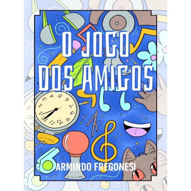 O JOGO DOS AMIGOS