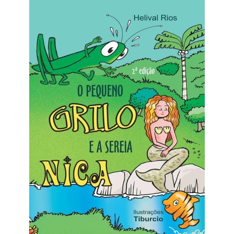 O PEQUENO GRILO E A SEREIA NICA