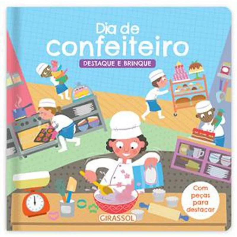 Livro Destaque E Brinque Dia De Confeiteiro Girassol Brasil (MP)