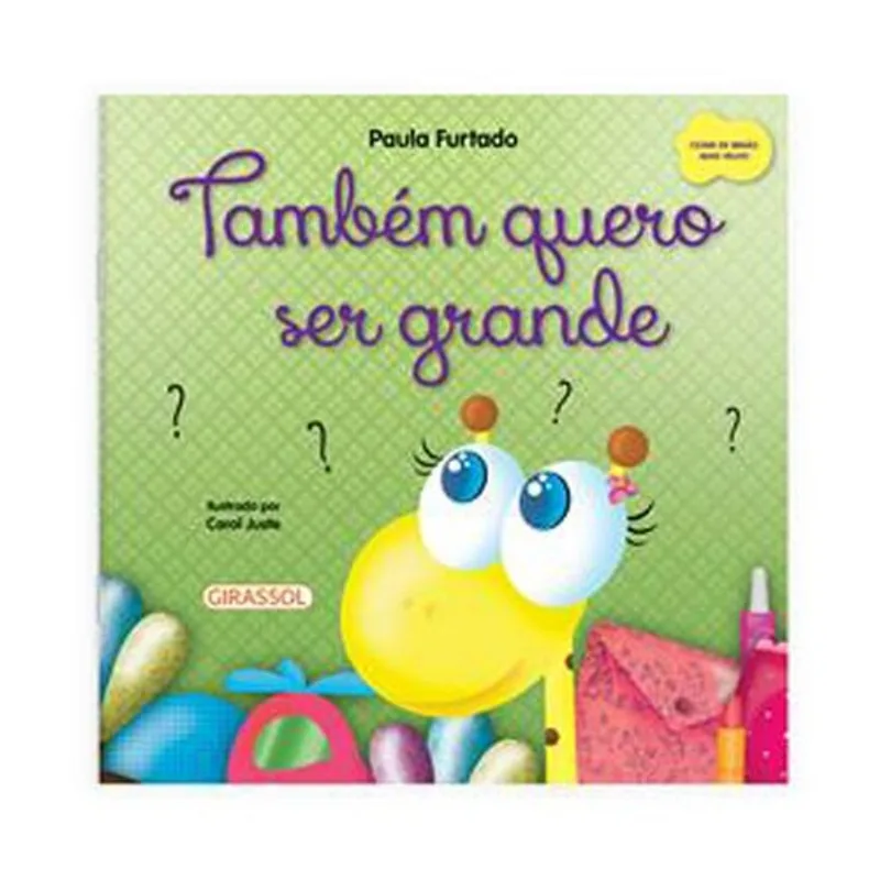 Livro Conta Comigo Também Quero Ser Grande Girassol Brasil (MP)