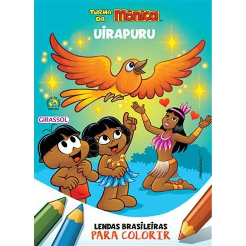 Livro Turma Da Mônica Lendas Brasileiras Para Colorir Uirapuru Girassol Brasil (MP)