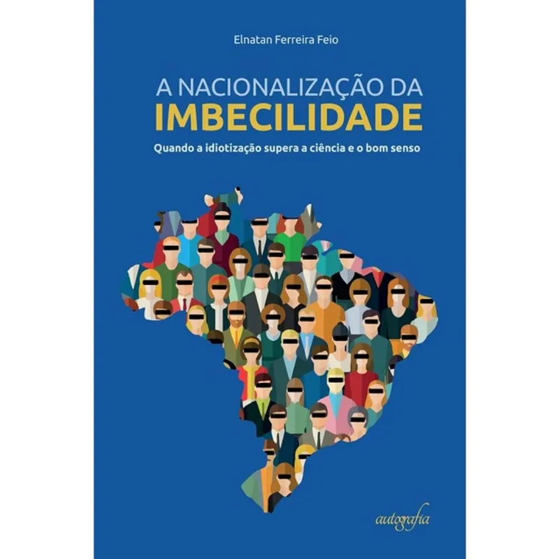 A NACIONALIZAÇÃO DA IMBECILIDADE