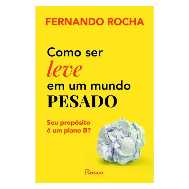 COMO SER LEVE EM UM MUNDO PESADO