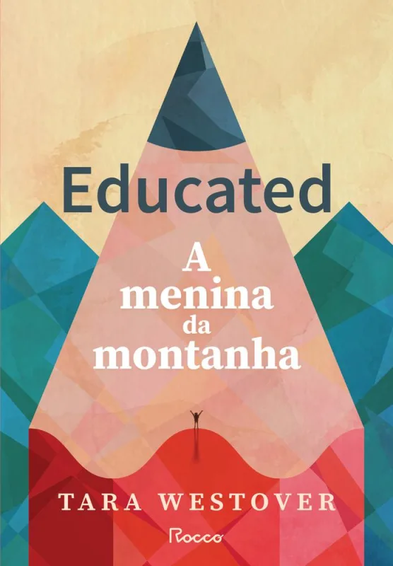 Educated: A Menina Da Montanha - LC - Livros