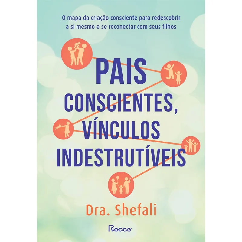 Pais Conscientes, Vínculos Indestrutíveis