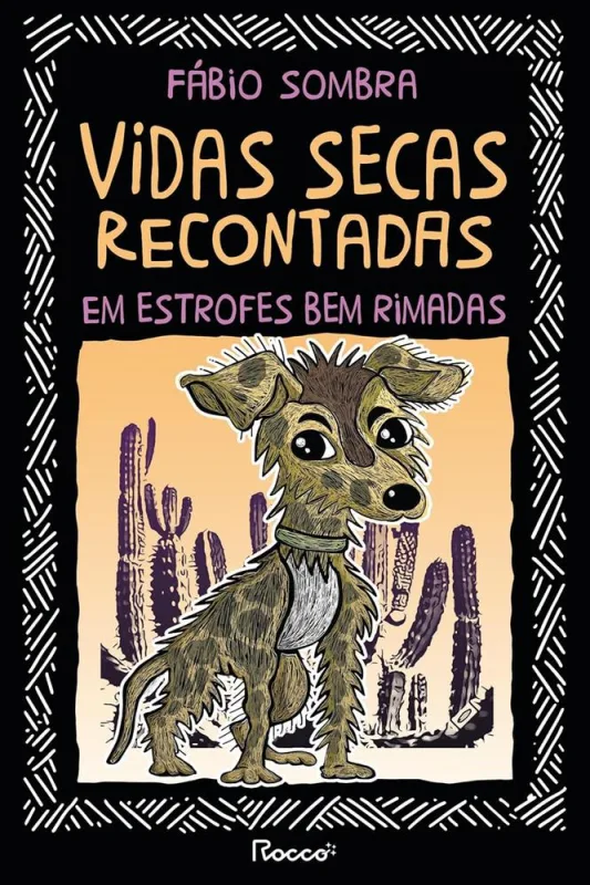 Vidas Secas Recontadas Em Estrofes Bem Rimadas - LC