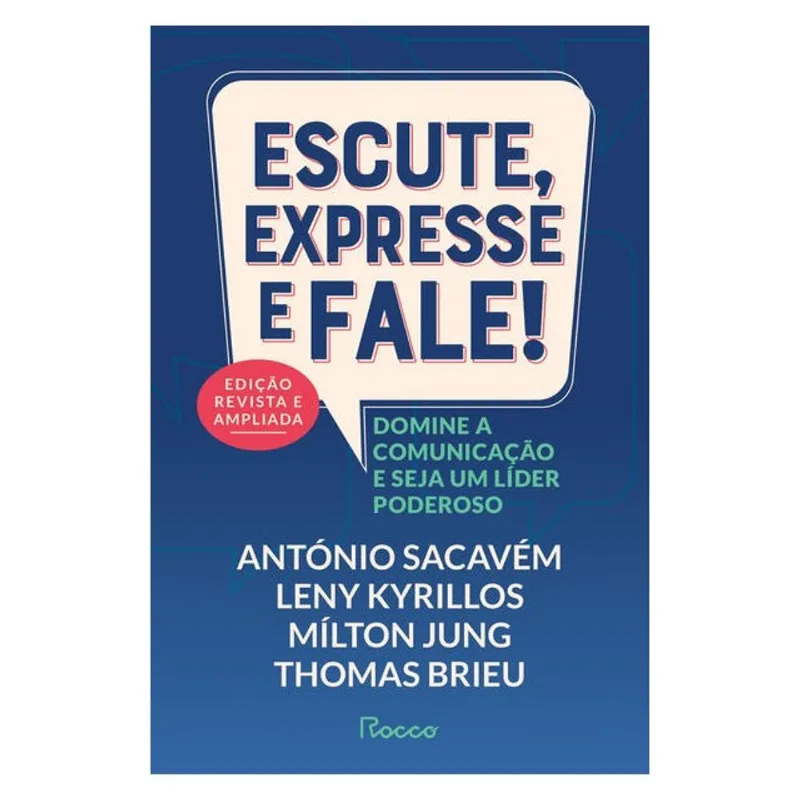 ESCUTE, EXPRESSE E FALE! – EDIÇÃO REVISTA E AMPLIADA
