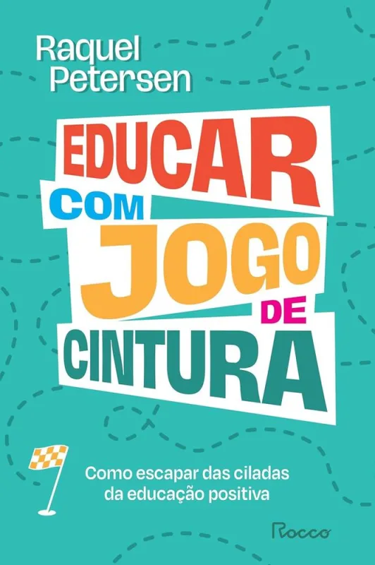Educar Com Jogo De Cintura - LC - Livros