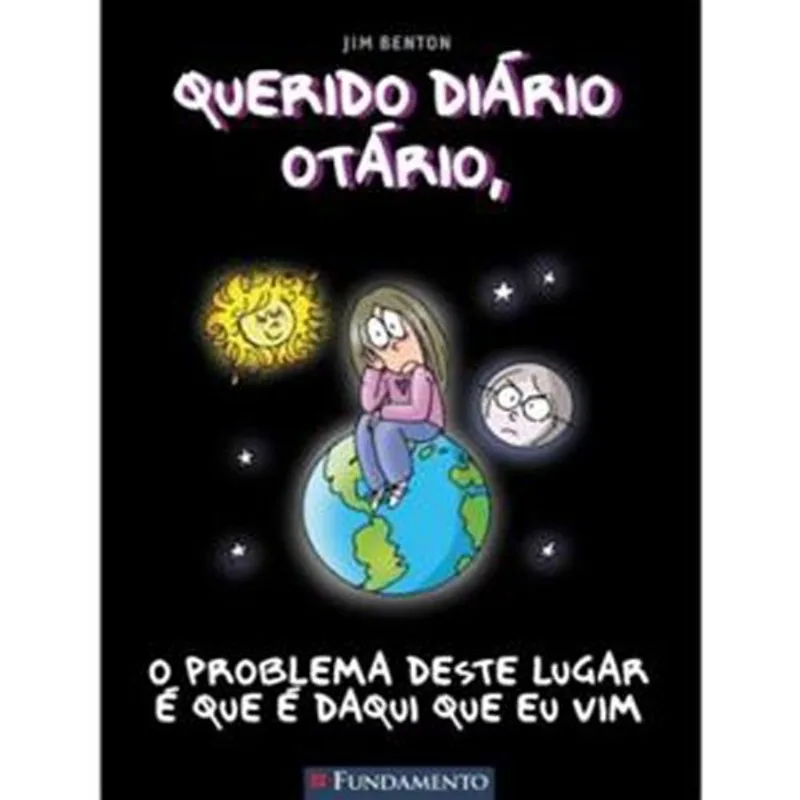 Livro Querido Diário Otário Vol 6 O Problema Deste Lugar É Que É Daqui Que Eu Vim Fundamento (MP)