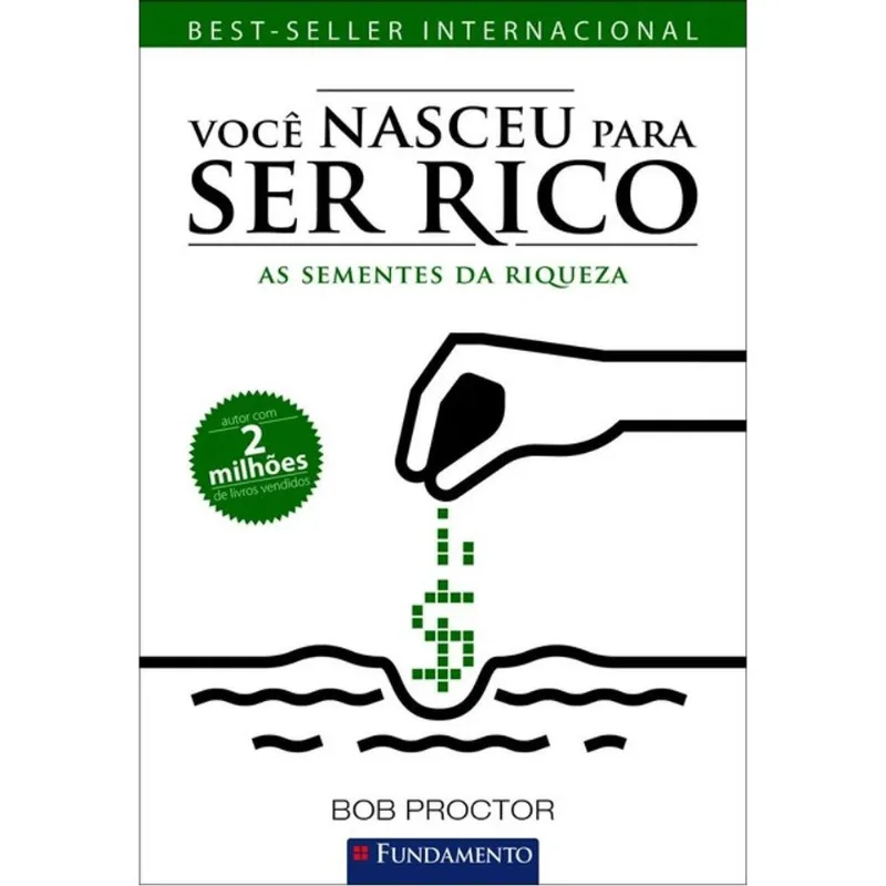 VOCÊ NASCEU PARA SER RICO