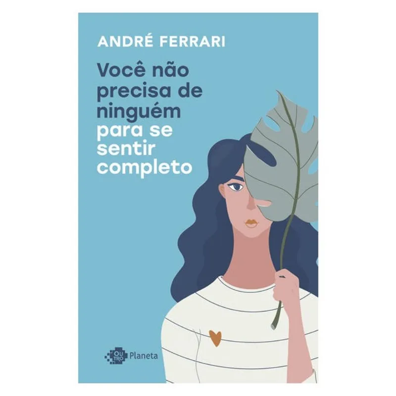 VOCÊ NÃO PRECISA DE NINGUÉM PARA SE SENTIR COMPLETO