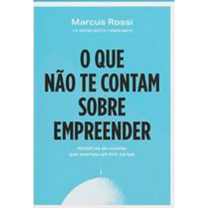O QUE NÃO TE CONTAM SOBRE EMPREENDER