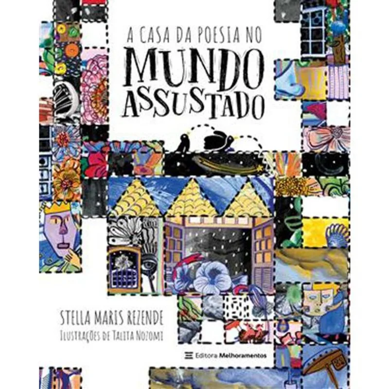 Livro A Casa Da Poesia No Mundo Assustado Melhoramentos (MP)