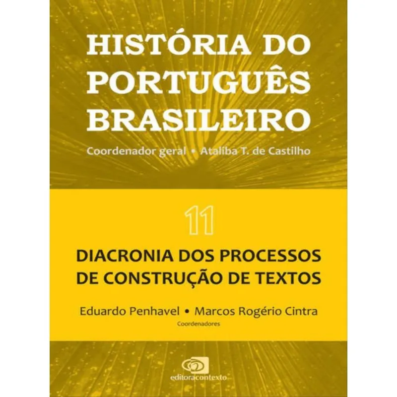 HISTÓRIA DO PORTUGUÊS BRASILEIRO - VOL.11