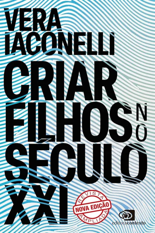 Criar Filhos No Século Xxi - Nova Edição - LC - Livros