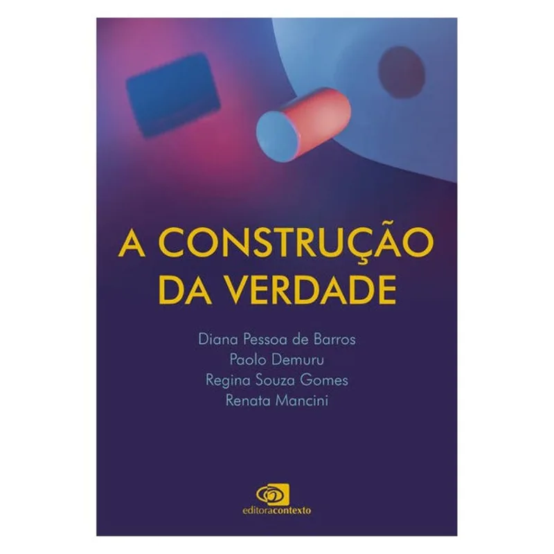 A CONSTRUÇÃO DA VERDADE