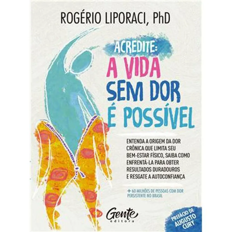 Livro Acredite, A Vida Sem Dor É Possível Gente (MP)