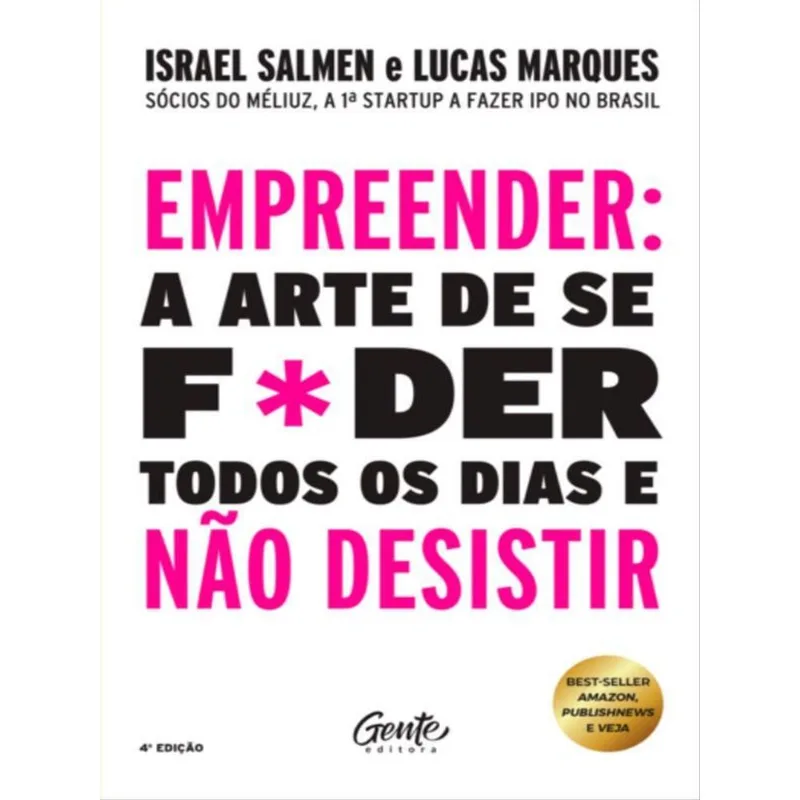 EMPREENDER: A ARTE DE SE F*DER TODOS OS DIAS E NÃO DESISTIR – CAPA NOVA