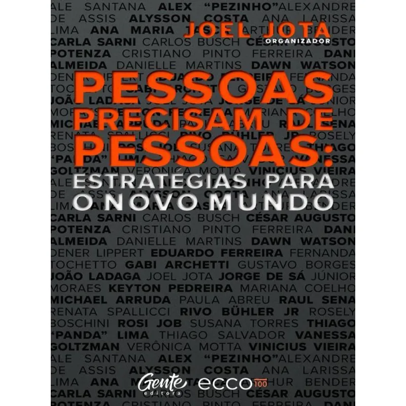 PESSOAS PRECISAM DE PESSOAS: ESTRATÉGIAS PARA O NOVO MUNDO