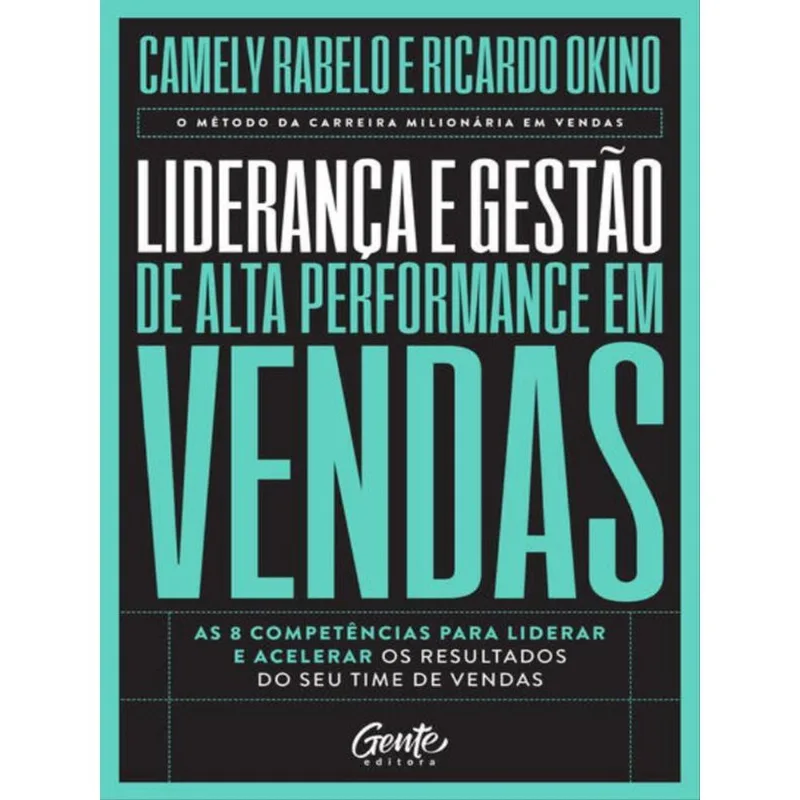 LIDERANÇA E GESTÃO DE ALTA PERFORMANCE EM VENDAS