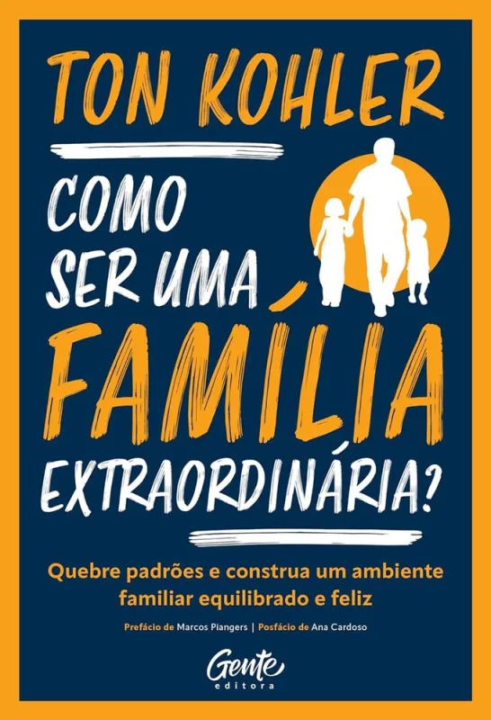 Como Ser Uma Família Extraordinária? - LC - Livros
