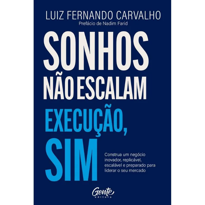 Sonhos Não Escalam. Execução, Sim.