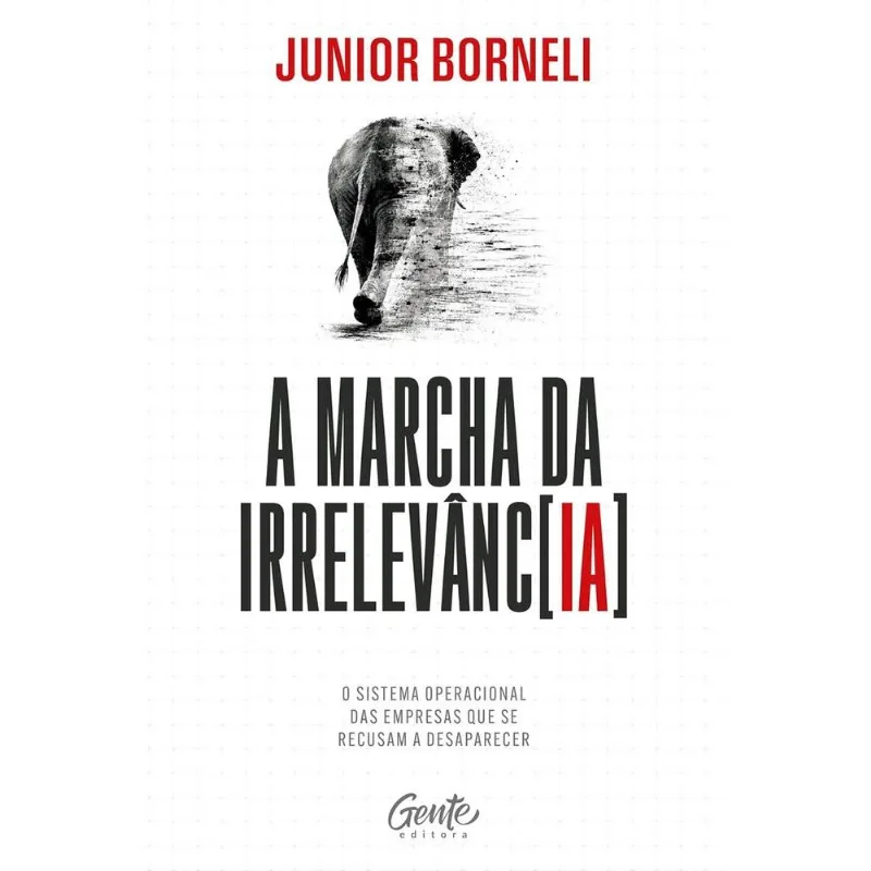 A Marcha Da Irrelevância