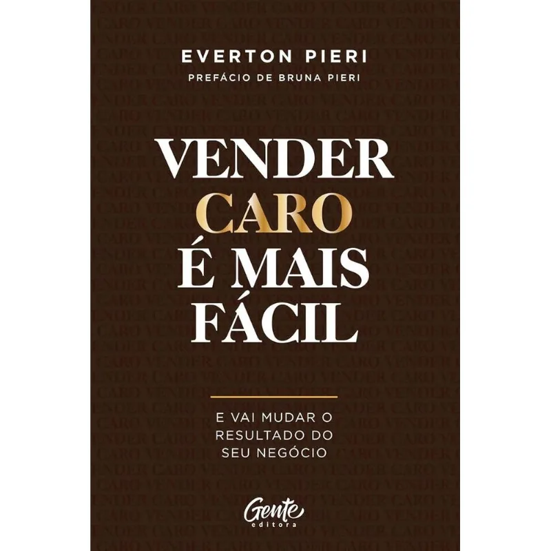 Vender Caro É Mais Fácil - E Vai Mudar O Resultado Do Seu Negócio