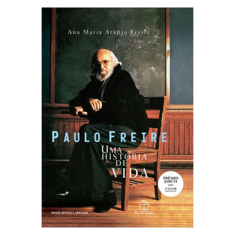 PAULO FREIRE: UMA HISTÓRIA DE VIDA