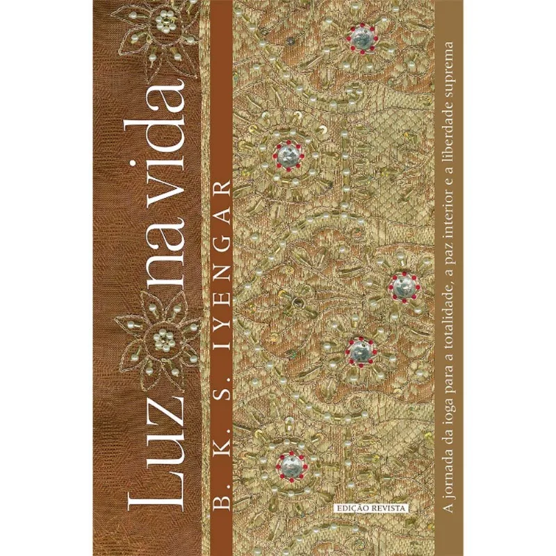Livro Luz Na Vida: A Jornada Da Ioga Para A Totalidade, A Paz Interior E A Liberdade Suprema (MP)