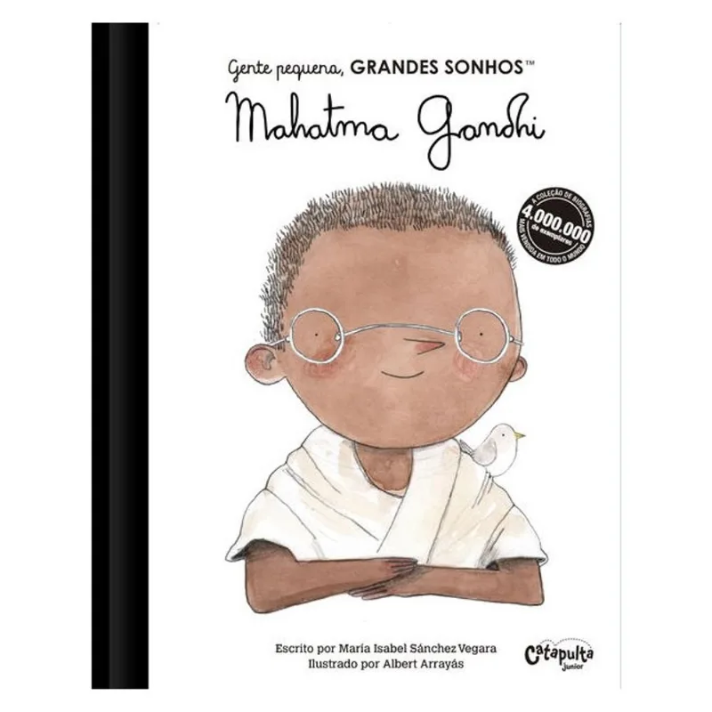 GENTE PEQUENA, GRANDES SONHOS: MAHATMA GANDHI