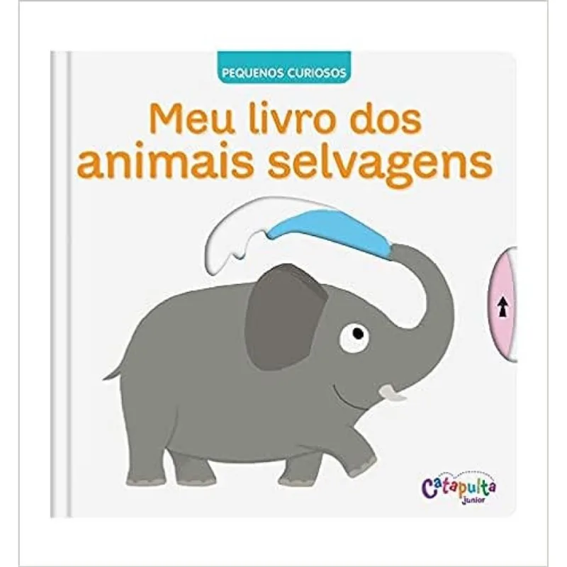 Pequenos Curiosos: Meu livro dos animais selvagens