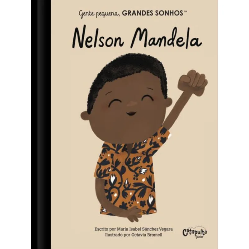 GENTE PEQUENA, GRANDES SONHOS. NELSON MANDELA.